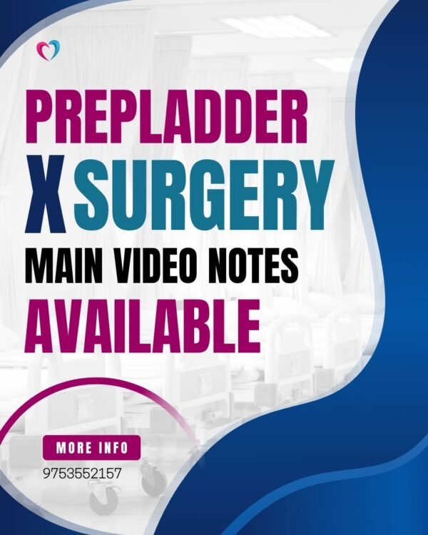 PREPLADDER X SURGERY MAIN VIDEO NOTES